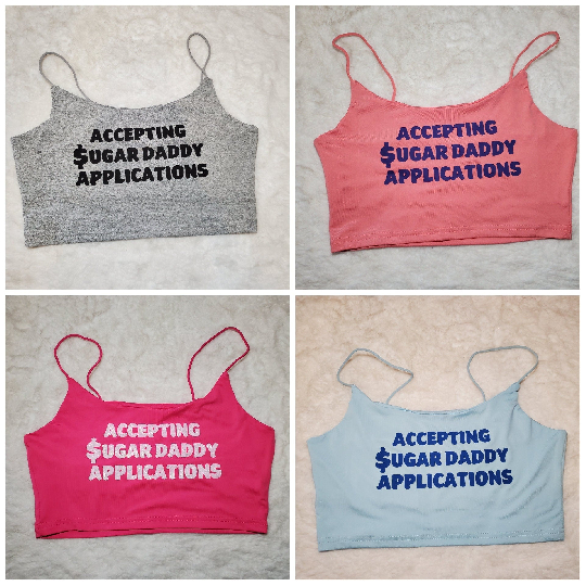 Your Choice Color Crop Top "Accepting Sugar Daddy Applications" One Size (SMALL) Your Choice Color Crop Top "Accepting Sugar Daddy Applications" One Size (SMALL)