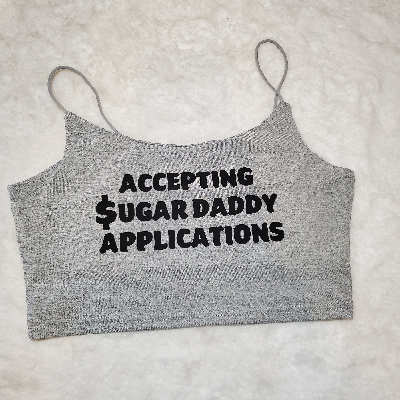 Your Choice Color Crop Top "Accepting Sugar Daddy Applications" One Size (SMALL)-1