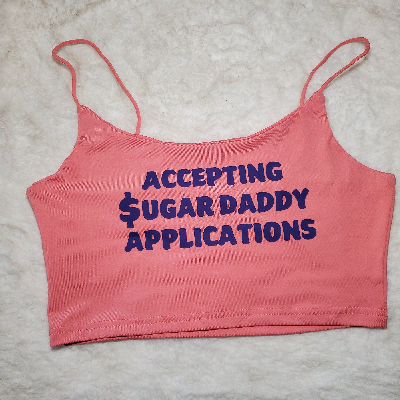 Your Choice Color Crop Top "Accepting Sugar Daddy Applications" One Size (SMALL)-2