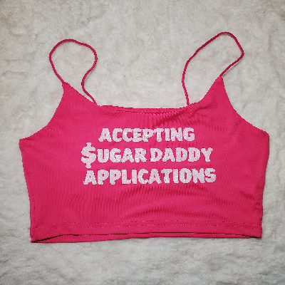 Your Choice Color Crop Top "Accepting Sugar Daddy Applications" One Size (SMALL)-3