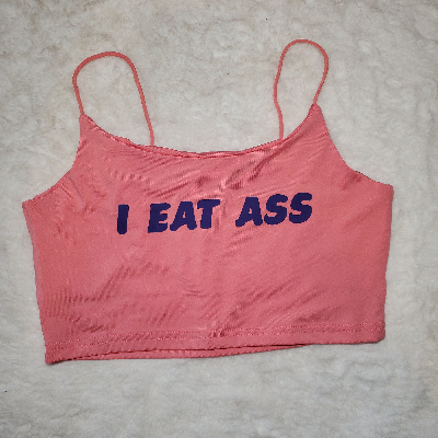 Your Choice Color Crop Top "I Eat Ass" One Size (SMALL)-2